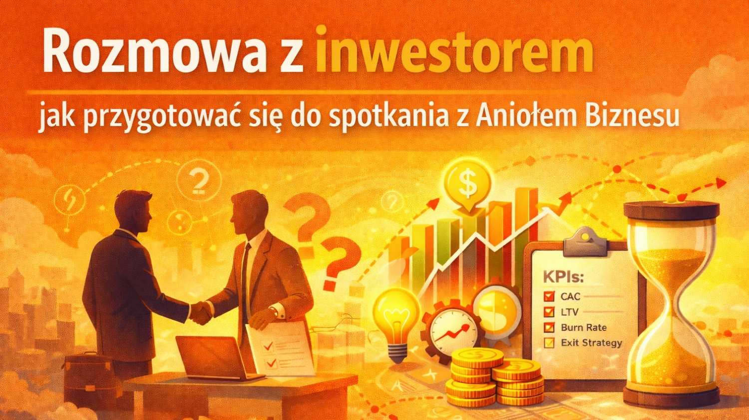 Rozmowa z inwestorem – jak przygotować się do spotkania z Aniołem Biznesu